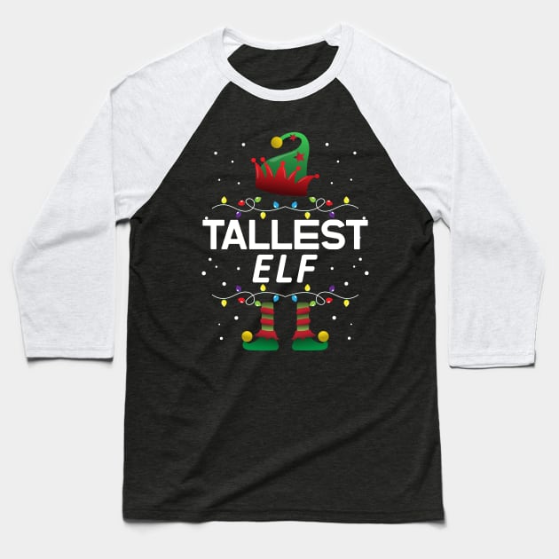 The Tallest Elf Matching Family Outfit Gift Baseball T-Shirt by TeesbyJohn